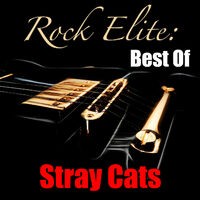 Rock Elite: Best Of Stray Cats