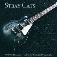 Stray Cats - WNEW FM Broadcast The Ritz New York 18th October 1988.