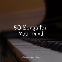 50 Comforting Melodies to Soothe Your Mind