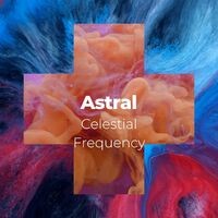 Astral Celestial Frequency
