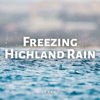 Rain: Freezing Highland Rain