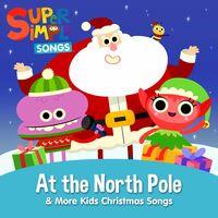 At the North Pole & More Kids Christmas Songs