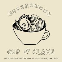 Clambakes Vol. 5: Cup of Clams - Live at Cat's Cradle 2003