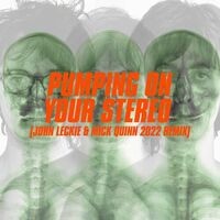 Pumping On Your Stereo (John Leckie & Mick Quinn 2022 Remix)