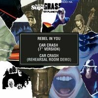 Rebel in You / Car Crash (7