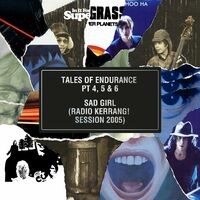 Tales of Endurance Pt. 4, 5 & 6 / Sad Girl (Radio Kerrang! Session 2005)