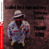 I Called for a Rope and They Threw Me a Rock (Digitally Remastered)