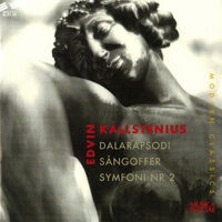 Kallstenius: Dalarapsodi, Sangoffer, & Symphony No. 2