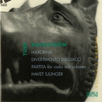 Rangström: Häxorna, Divertimento elegiaco, Violin Partita in B Minor, & Havet sjunger