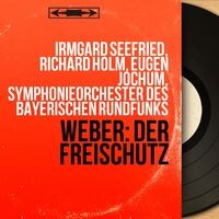 Weber: Der Freischütz (Stereo Version)