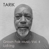 Grown Folk Music, Vol. 4: Lofi-Ing