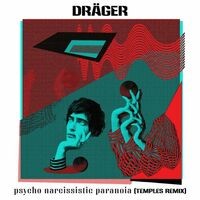 Psycho Narcissistic Paranoia (Temples Remix)
