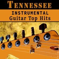 Instrumental Guitar Top Hits: Tennessee