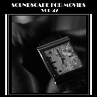 Soundscapes For Movies Vol. 47
