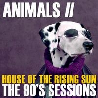 House of the Rising Sun the 90's Sessions
