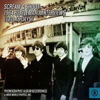 Scream & Shout: 1964 Beatlemania Interviews