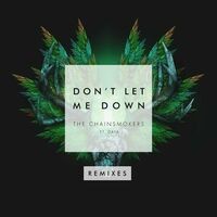 Don't Let Me Down (Remixes) (feat. Daya)