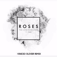 Roses (Vinicio Olivier Remix)