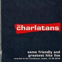 Some Friendly and Greatest Hits Live at The Roundhouse