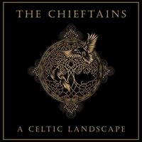 The Chieftains: A Celtic Landscape
