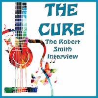 The Robert Smith Interview (Live)