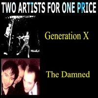 Two Artists for One Price - Generation X & the Damned