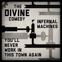 Infernal Machines/You'll Never Work In This Town Again