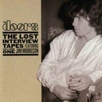 The Lost Interview Tapes Featuring Jim Morrison - Volume One