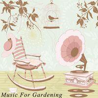 Music for Gardening