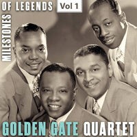 Milestones of Legends: Golden Gate Quartet, Vol. 1