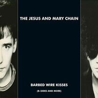 Barbed Wire Kisses (B-Sides and More)