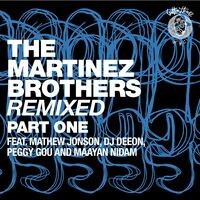 The Martinez Brothers Remixed Pt. 1