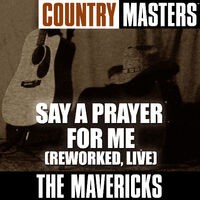 Country Masters: Say A Prayer For Me (Reworked, Live)