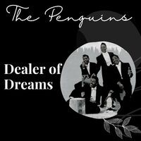 Dealer of Dreams - The Penguins