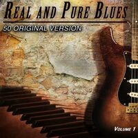 Real and Pure Blues,vol.1 - 50 Original Version (Album)