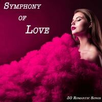Symphony of Love - 50 Romantic Songs (Album)