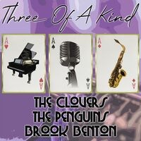 Three of a Kind: The Clovers, The Penguins, Brook Benton