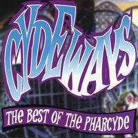 Cydeways: Best of the Pharcyde