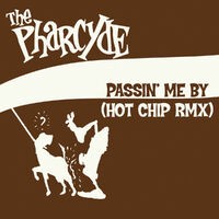 Passin' Me By - Hot Chip RMX