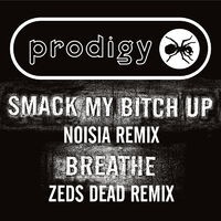 Smack My Bitch Up (Noisia Remix)/ Breathe (Zeds Dead Remix)