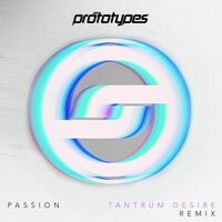 Passion (Tantrum Desire Remix)