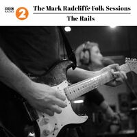 The Mark Radcliffe Folk Sessions: The Rails
