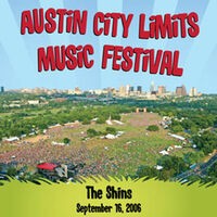 Live at Austin City Limits Music Festival 2006: The Shins