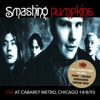 Live At Cabaret Metro, Chicago IL 8/14/93 (Remastered) [Live FM Radio Broadcast Concert In Superb Fidelity]