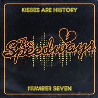 Kisses Are History / Number Seven