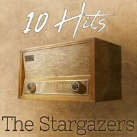 10 Hits of The Stargazers