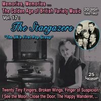 Memories, Memories... The Golden Age of British Variety Music 20 Vol. - 1950-1962 Vol. 17 : The Stargazers 