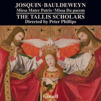 Josquin: Missa Mater Patris - Bauldeweyn: Missa da Pacem