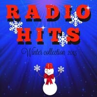 Radio Hits Winter 2015 (Winter Collection)