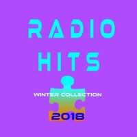 Radio Hits - Winter 2018 (Hits Collection)